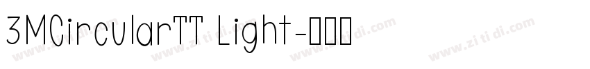 3MCircularTT Light字体转换